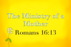 ministry of a mother