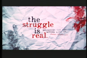struggle is real