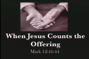 When Jesus Counts the Offering.Still001