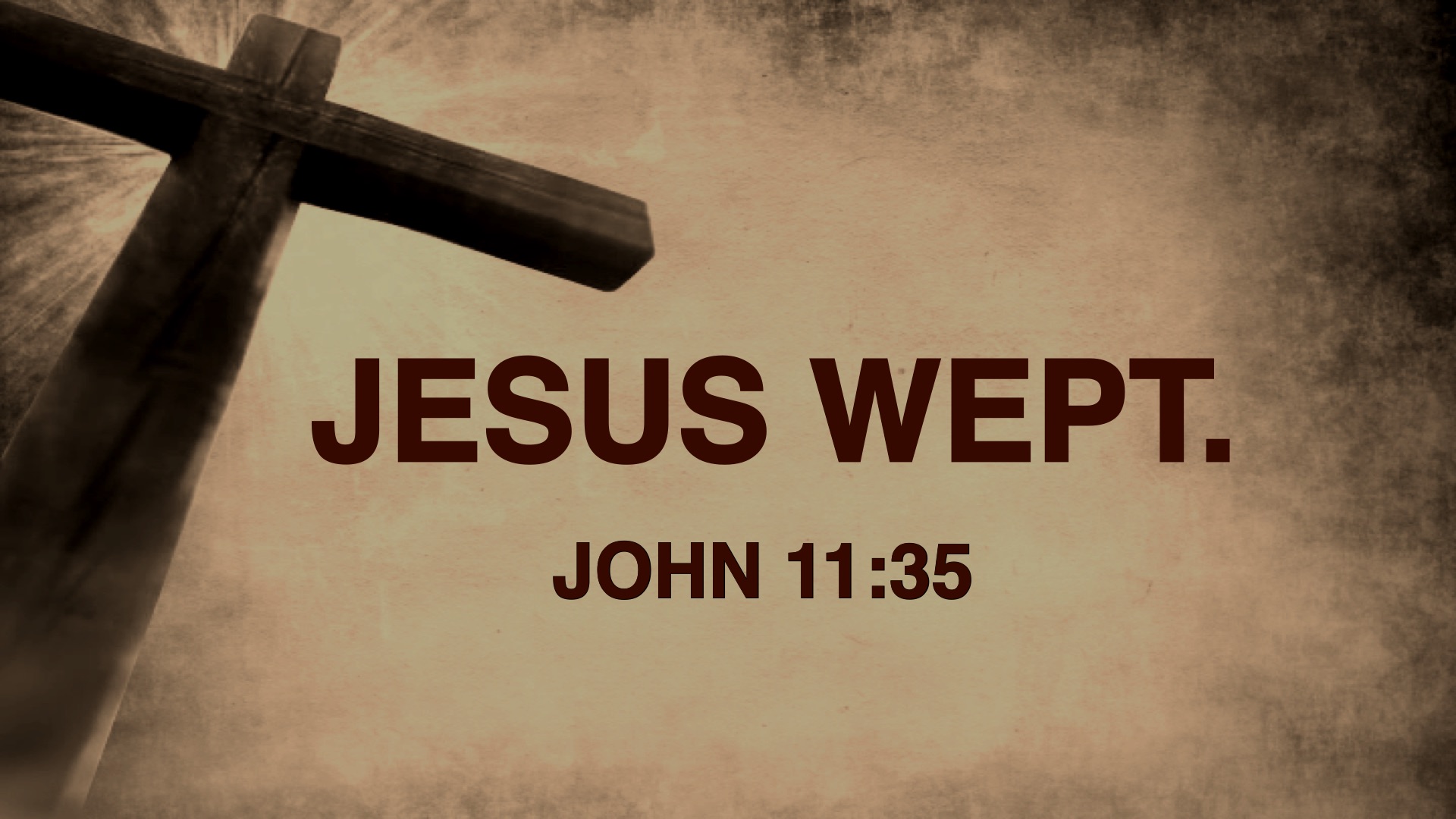 Jesus Wept John 11 35 Shbc